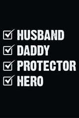 Fototapeta premium Husband daddy protector hero father day t shirt design 