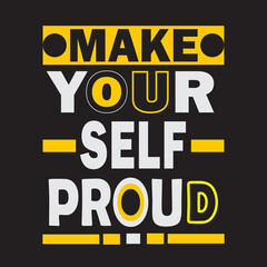 Make your self proud tshirt design