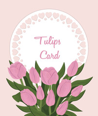 Pink tulips greeting card with hearts frame or card layout for messages. Spring mood concept. Vector illustration.