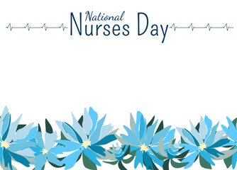 Obraz premium National Nurses Day. Inscriptions and horizontal blue flowers. Medical design on a white background.