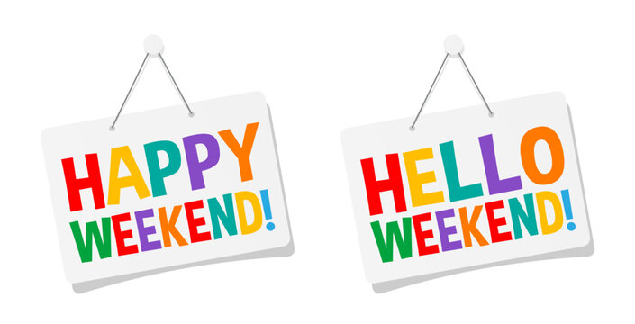 Hello weekend and happy weekend on door sign