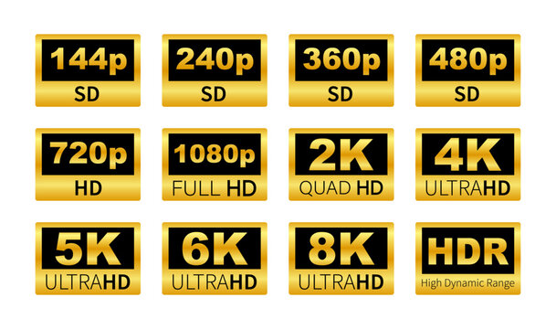 Video Resolution Labels. 360 720p 1080p 2k 4k 6k 8k HDR.