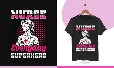 Nurse everyday superhero - Nursing t-shirt design template. Perfect vector illustrations on black background for Shirts, bags, Mugs, and others print items.