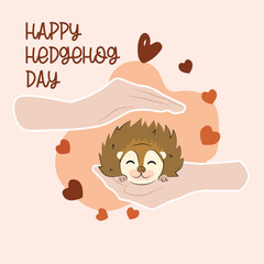 A hedgehog in hands. Vector illustration for National Pet Month. Happy hedgehog day. Hearts background. Greeting card, banner.  
