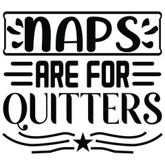 Naps Are for Quitters