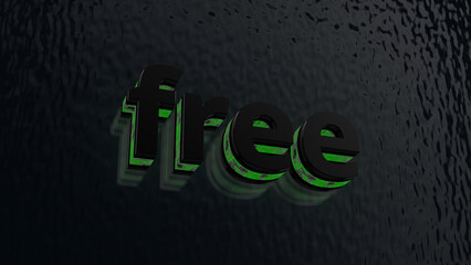The word FREE written with black and green waisted 3D letters against reflecting bluish background