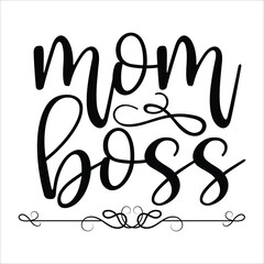Mom boss Mother's day shirt print template, typography design for mom mommy mama daughter grandma girl women aunt mom life child best mom adorable shirt