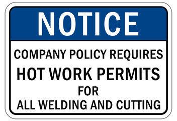 Welding hazard sign and labels company policy requires hot work permit for all welding and cutting