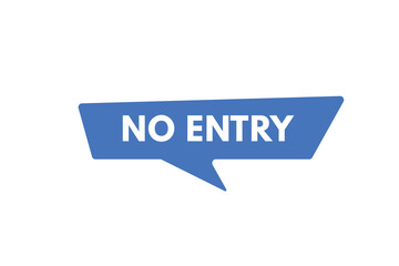 No Entry text Button. No Entry Sign Icon Label Sticker Web Buttons
