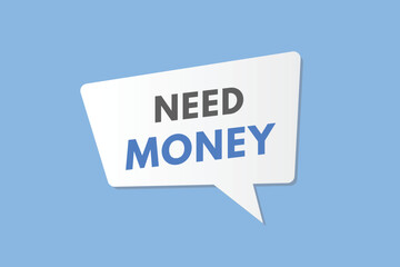 Need Money text Button. Need Money Sign Icon Label Sticker Web Buttons
