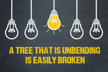 A tree that is unbending, is easily broken - obrazy, fototapety, plakaty