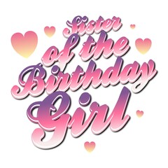 Obraz premium Cursive Colorful Sister of the birthday girl