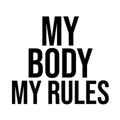 My Body My Rules Texan Pro Choice