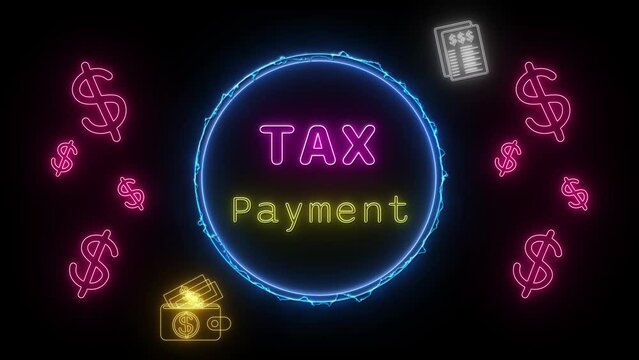 tax payment Neon pink-yellow Fluorescent Text Animation blue frame on black background