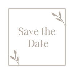 Save Date template. Wedding invitation card with floral and elements. Boho brown card with  botanical line elements