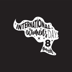 Woman silhouette. Happy Women's Day, march 8, international womans day. Vector illustration. Female stencil with text. Calligraphy greeting card.
