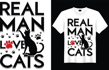 Real man love cat quote t-shirt design vector. cute cat, pet, meow, kitty, cat lover, design ready for print on T-shirt, Poster, Banner, Sticker, Mug, cases, bags, greeting cards, banners.