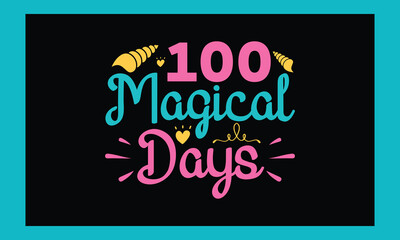 100 Magical Days T-shirt Design