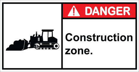 bulldozer, tractor,construction zone,sign danger.