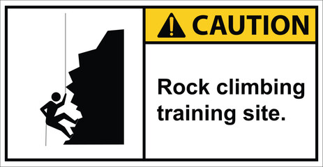 rock climbing training site. Please be careful of the rubble above.sign caution.