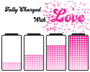 Valentine's day concept, flat style pink color heart symbol, battery icon, love message. Fully charged with love idea concept illustration design isolated on white background.