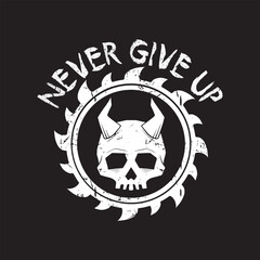 Skull illustration with text never give up black and white grunge style premium vector