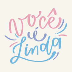 Você é linda. you are beautiful in brazilian portuguese. Modern hand Lettering. vector.