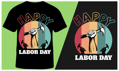 HAPPY LABOR DAY Slogan Vintage Retro T-Shirt Design for Men and Women, Vector Illustration.