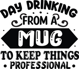 Sarcastic Coffee Mug Quotes, Funny Coffee Mug, Office Mug, Sarcastic SVG Design,