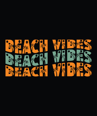 Beach Vibes, Summer day shirt print template typography design for beach sunshine sunset sea life, family vacation design
