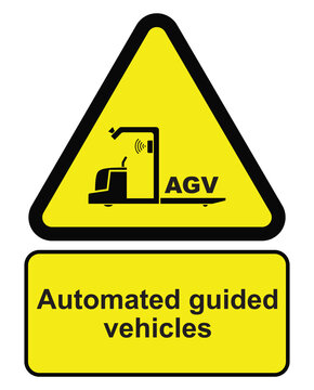 Automated guided vehicles warning sign - AGV. Automated manual handling equipment sign - MHE. Scalable vector warning sign.