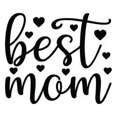 Best mom Mother's day shirt print template, typography design for mom mommy mama daughter grandma girl women aunt mom life child best mom adorable shirt