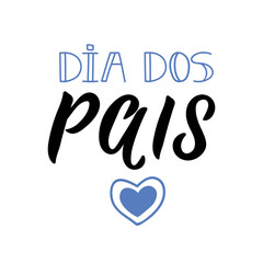 Fototapeta premium Dia dos pais. Brazilian lettering. Translation from Portuguese - Happy father's day. Modern vector brush calligraphy. Ink illustration