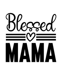 Mother Day Svg Design,  Mother's Day SVG Bundle, Mother's Day SVG, Mother Hustler SVG, Mother Svg, Momlife Svg, Mom Svg, Gift For Mom Svg, mom life svg, Mother's Day, mama svg, Mommy and Me svg, mum s