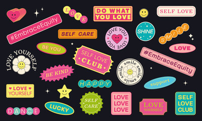 Retro trendy stickers. Self love, self care, embrace equity. 
