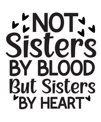 Sister Svg Bundle, Sisterhood, Sisters forever, my bestfriend, family, Sister are best friends svg, my sisters, sister for live,Sisters give hope when life is low SVG, sister svg, Sisters svg, Sisters