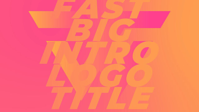 Fast Big Intro Logo Title