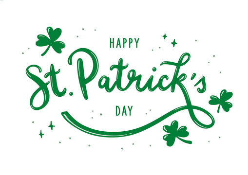 Happy St. Patrick’s Day Handlettering Design With Glossy Effect. Vector Graphic With Decorative Typography In Green Color And Clover Leaves On White Background. Isolated Elements.