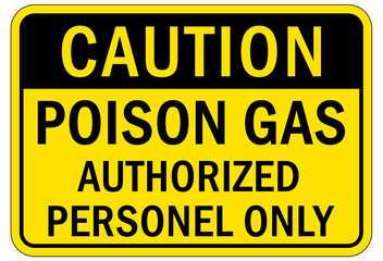 Poison warning sign and labels poison gas, authorized personnel only