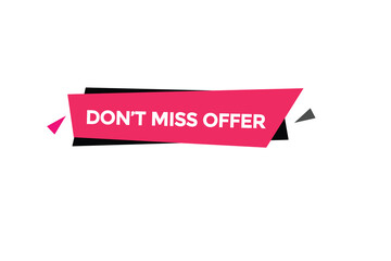 don’t miss offer button vectors.sign label speech bubble don't miss offer
