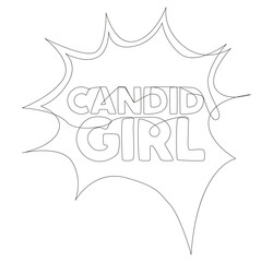 One continuous line of speech bubble with Candid Girl text. Thin Line Illustration vector concept. Contour Drawing Creative ideas.