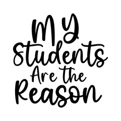 My Students Are the Reason