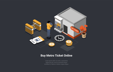 Metro Ticket Online Buying Concept. Passenger Buying Ticket At Automat Or Ticket Machine Vending. Character At Subway Gate Automatic Checkpoint Entering Underground. Isometric 3d Vector Illustration