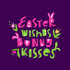 Vector trendy hand lettering Easter wishes, bunny kisses. Phrase for creative poster design. Greeting card for spring holiday. Quote isolated on purple background. Letters in cutout style