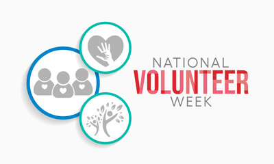 National Volunteer week is observed every year in April, to honoring all of the volunteers in our communities as well as encouraging volunteerism throughout the week. Vector illustration