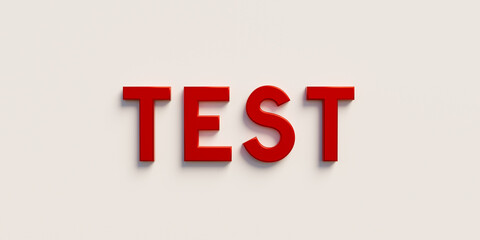 Test. Banner, sign in red capital letters and the word test. Exam, scrutiny, trial, knowledge, medical exam, test results, education, learning, fact, result and accuracy.