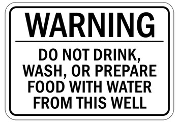 Pesticide chemical hazard sign and labels do not drink, wash, or prepare food with water from this well