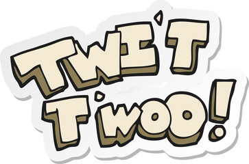 sticker of a cartoon twit two owl call text