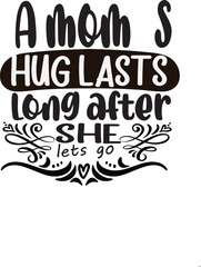  A mom’s hug lasts long after she lets go