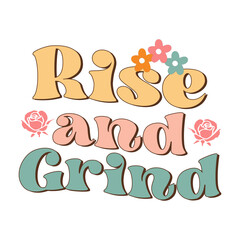 Rise and Grind